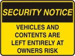 SECURITY NOTICE - VEHICLES AND CONTENTS ARE LEFT ENTIRELY AT OWNERS RISK – Part No. SS 409